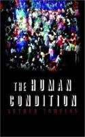 The Human Condition 1403325553 Book Cover