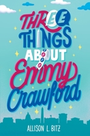 Three Things about Emmy Crawford 006326675X Book Cover