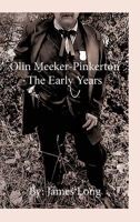 Olin Meeker-Pinkerton: The Early Years 1953710484 Book Cover