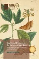 Health and Sickness in the Early American Novel: Social Affection and Eighteenth-Century Medicine 1137597143 Book Cover