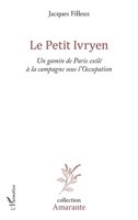 Le Petit Ivryen: Un gamin de Paris exilé à la campagne sous l'Occupation (Amarante) (French Edition) 2343171793 Book Cover