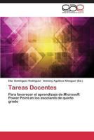 Tareas Docentes: Para favorecer el aprendizaje de Microsoft Power Point en los escolares de quinto grado 3847357794 Book Cover