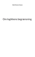 Om logikkens begrænsning 8743034330 Book Cover