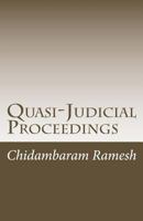 Quasi-Judicial Proceedings: Under the Indian Legal Framework 1478203161 Book Cover