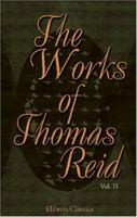 The Works of Thomas Reid, Volume 2 1018805540 Book Cover