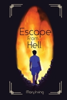 Escape from Hell 057898265X Book Cover