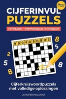 CIJFERINVULPUZZELS: 70 Cijferkruiswoordpuzzels met volledige oplossingen (Dutch Edition) B0H8F9NZDP Book Cover