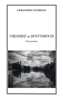 TROUBLE et SENTIMENTS: Textes poétiques (French Edition) B0F4XZWTFM Book Cover