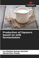 Production of liqueurs based on milk fermentation 6206885941 Book Cover