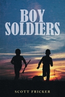 Boy Soldiers 1039120466 Book Cover
