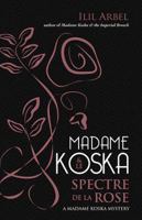 Madame Koska & Le Spectre de la Rose 1948540789 Book Cover