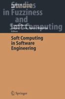 Soft Computing in Software Engineering 3642535836 Book Cover