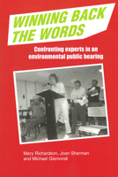 Winning Back the Words: Confronting Experts in an Environmental Public Hearing 0920059171 Book Cover