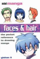 Faces & Hair: The Pocket Reference to Drawing Manga 1844485234 Book Cover