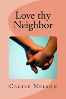 Love Thy Neighbor 1500201081 Book Cover