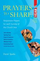 Prayers to Share--Year B: Responsive Prayers for Each Sunday of the Church Year 1551454793 Book Cover