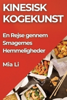 Kinesisk Kogekunst: En Rejse gennem Smagernes Hemmeligheder (Danish Edition) 1835794270 Book Cover