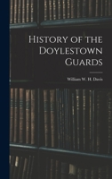 History of the Doylestown Guards 1017320144 Book Cover