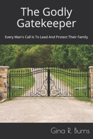 Godly Gatekeeper 1791761429 Book Cover