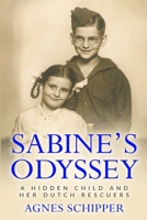 Sabine's Odyssey: A Hidden Child and her Dutch Rescuers 9493231941 Book Cover