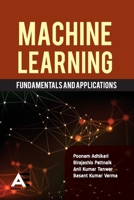 Machine Learning: Fundamentals and Applications 9348642731 Book Cover