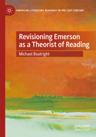 Revisioning Emerson as a Theorist of Reading (American Literature Readings in the 21st Century) 3031762444 Book Cover