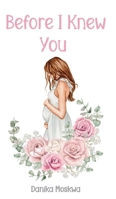 Before I Knew You B0CGPG9W57 Book Cover