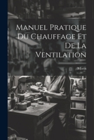 Manuel Pratique Du Chauffage Et De La Ventilation 1022796127 Book Cover