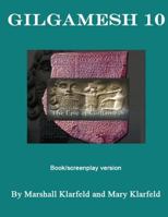 Gilgamesh 10 (Anunnaki History) 146635884X Book Cover