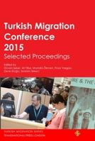 Turkish Migration Conference 2015 Selected Proceedings 1910781150 Book Cover