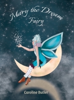 Mary the Dream Fairy 1662921667 Book Cover