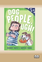 Paw Prints: Dog People, Ugh! (Dyslexia-Friendly Edition) 1038709431 Book Cover