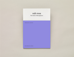 Sub Rosa / The Book of Metaphysics 1911343491 Book Cover