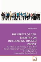 The Effect of Cell Ministry on Influencing Trained People 3639206940 Book Cover