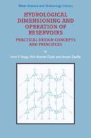 Hydrological Dimensioning and Operation of Reservoirs: Practical Design Concepts and Principles 9048159423 Book Cover