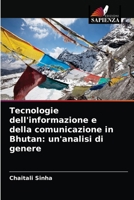Tecnologie dell'informazione e della comunicazione in Bhutan: un'analisi di genere 6202996595 Book Cover