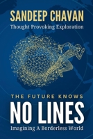 The Future Knows No Lines B0DS42PKR6 Book Cover
