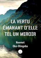 La vertu émanant d'elle tel un miroir B0C13NWLC4 Book Cover