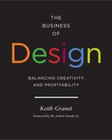 The Business of Design: Balancing Creativity and Profitability 1616890185 Book Cover