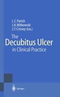 The Decubitus Ulcer in Clinical Practice 3642644368 Book Cover
