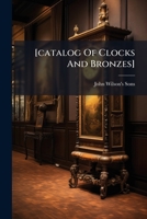 [catalog Of Clocks And Bronzes] 1247421716 Book Cover