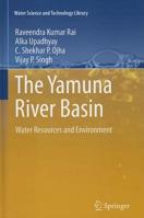 The Yamuna River Basin: Water Resources and Environment 9400736991 Book Cover