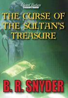 The Curse of the Sultan's Treasure: Edward Venture Treasure Hunter Series 0615989845 Book Cover