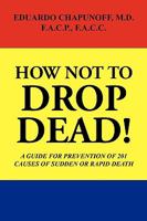 How Not to Drop Dead! 1441513566 Book Cover