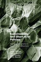 Sustainability and Short-term Policies: Improving Governance in Spatial Policy Interventions 1138271810 Book Cover