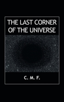 The Last Corner of the Universe 1506549969 Book Cover