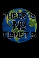 There is no Planet B: Notizbuch DIN A5 - 120 Seiten kariert 1706457758 Book Cover