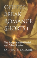 Coffee Break Romance Shorts 1: The Judge and the Model and Other Stories (Mills and Swoon) B0FY4YFKVH Book Cover