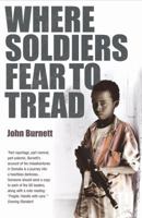 Where Soldiers Fear to Tread: A Relief Worker's Tale of Survival 0553803743 Book Cover