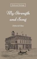 My Strength and Song (Redwood Heritage) 173518702X Book Cover